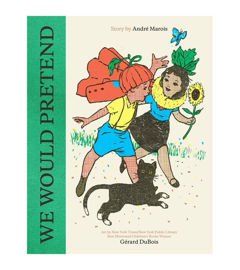 We Would Pretend by Gerard DuBois