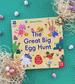 The Great Big Egg Hunt by Ekaterina Trunkhan