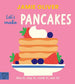Jamie Oliver: Let's Make Pancakes - See it, say it, cook it, eat it! (Board Book)