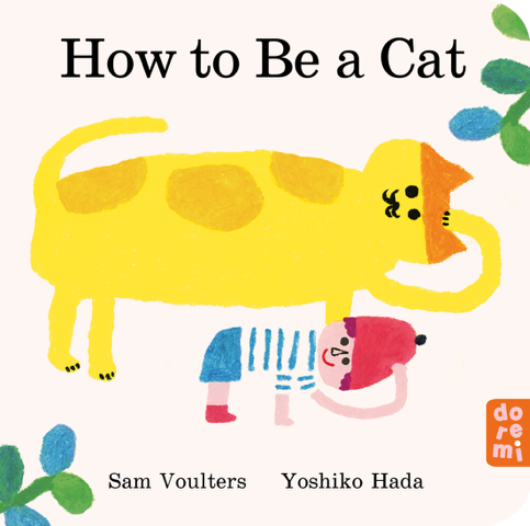 How to Be a Cat Board Book by Sam Voulters