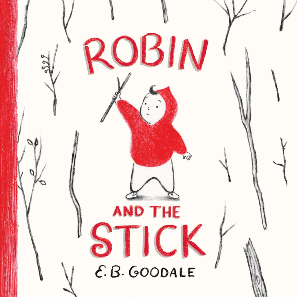 Robin and the Stick by E.B. Goodale