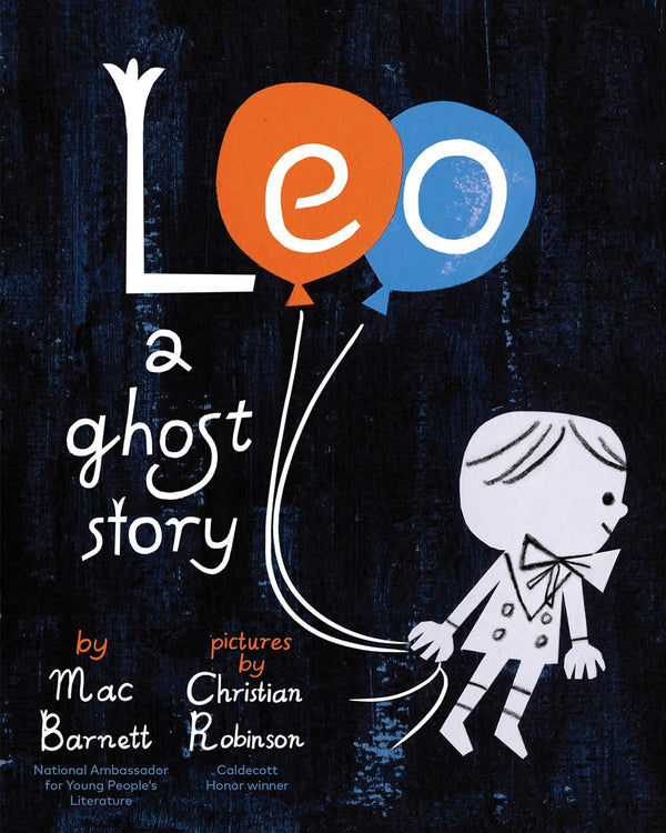 Leo: A Ghost Story by Mac Barnett & Christian Robinson
