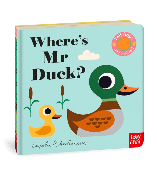 Where's Mr Duck? Felt Flaps Board Book by Ingela P. Arrhenius