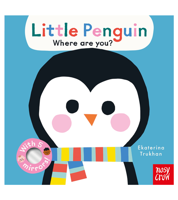 Baby Faces: Little Penguin, Where Are You? by Ekaterina Trunkhan