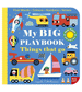 My BIG Playbook - Things that Go Board Book by Ingela P. Arrheniu