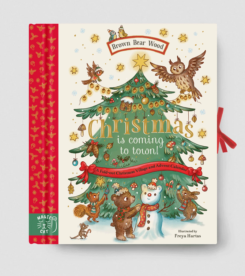 Brown Bear Wood: Christmas Is Coming to Town - A Fold-Out Christmas Village and Advent Calendar by Freya Hartas