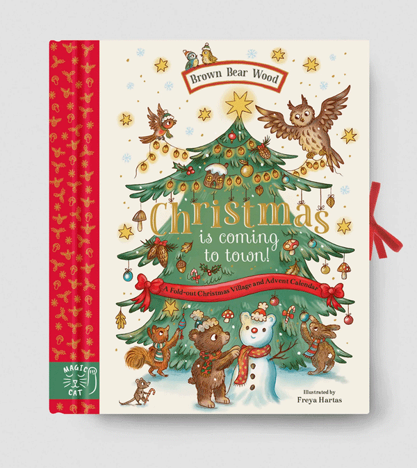 Brown Bear Wood: Christmas Is Coming to Town - A Fold-Out Christmas Village and Advent Calendar by Freya Hartas