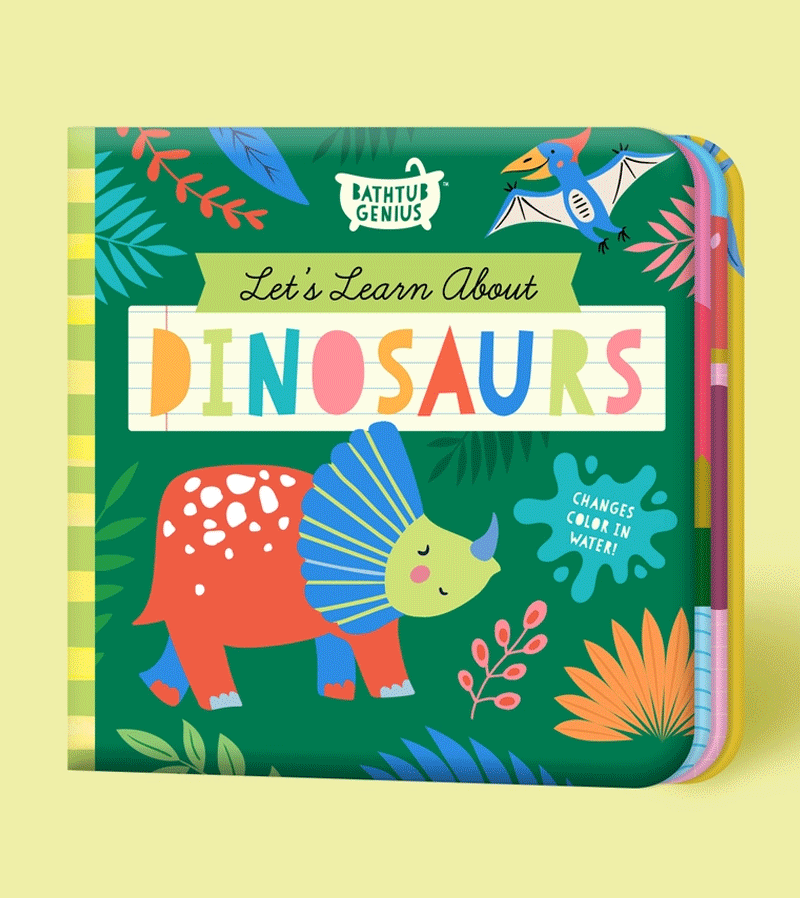 Let's Learn About Dinosaurs Bath Book by Bathtub Genius