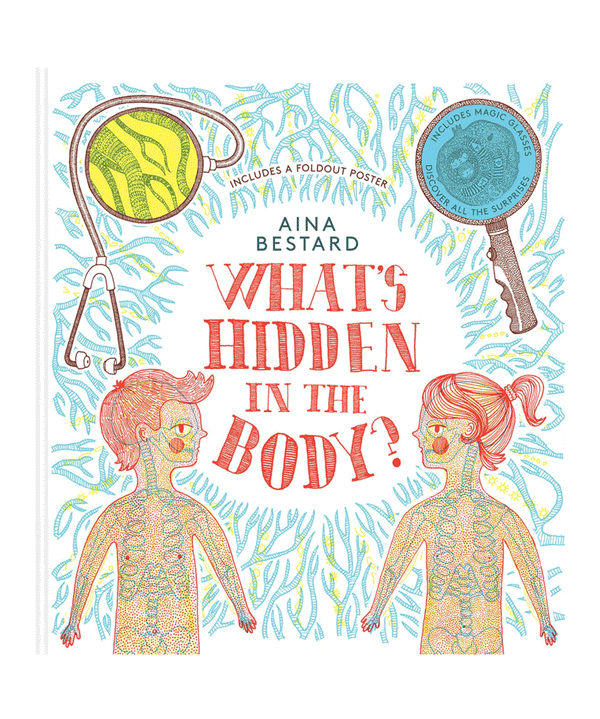 Whats Hidden in the Body? by Aina Bestard