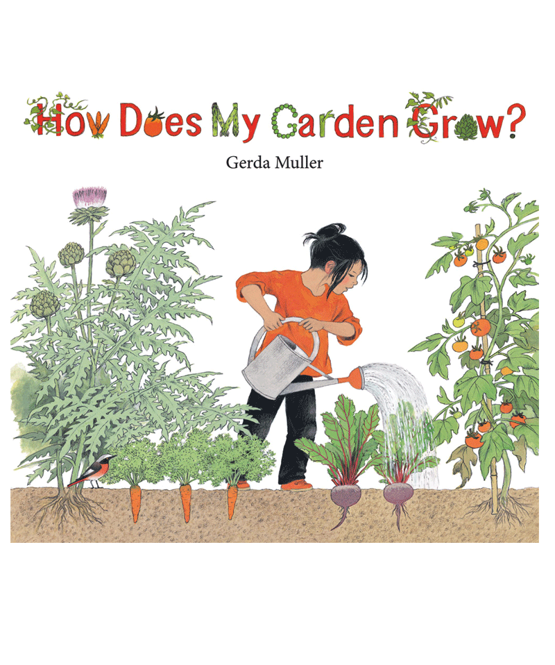 How does my Garden grow? by Gerda Muller