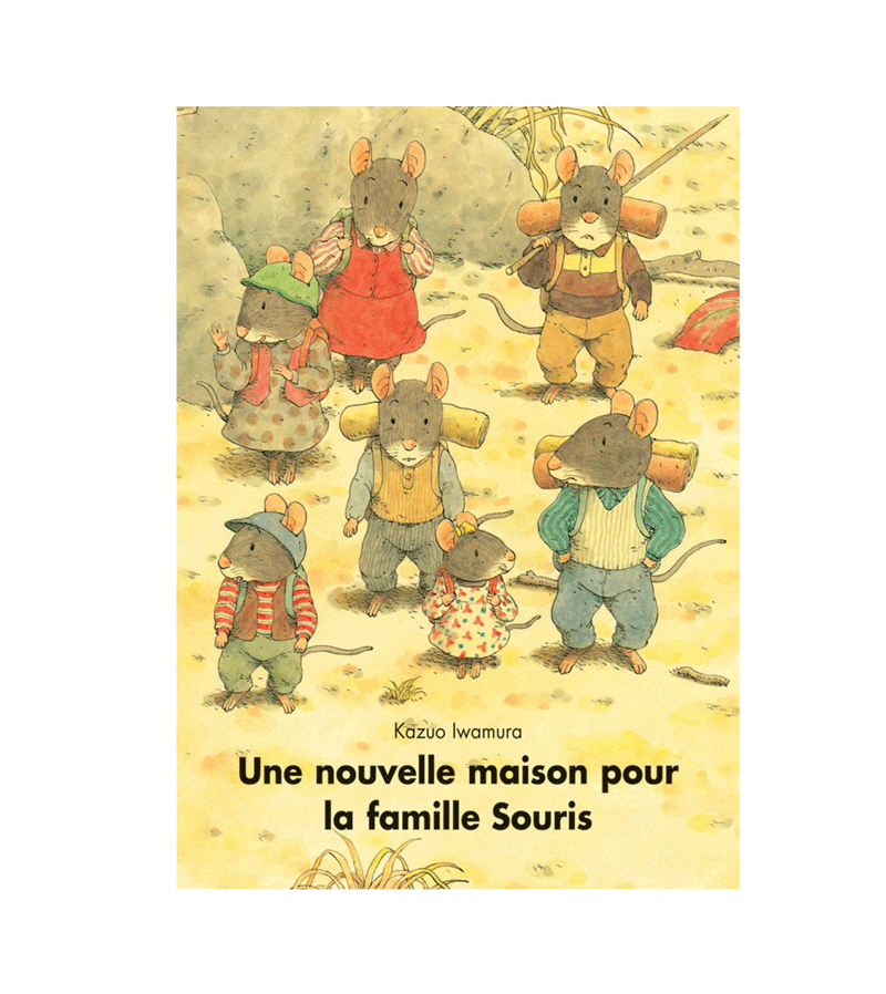 French Book Une Nouvelle Maison pour la Famille Souris by Kazuo Iwamura