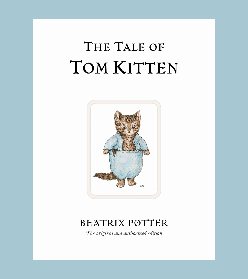 Tale of the Tom Kitten by Beatrix Potter