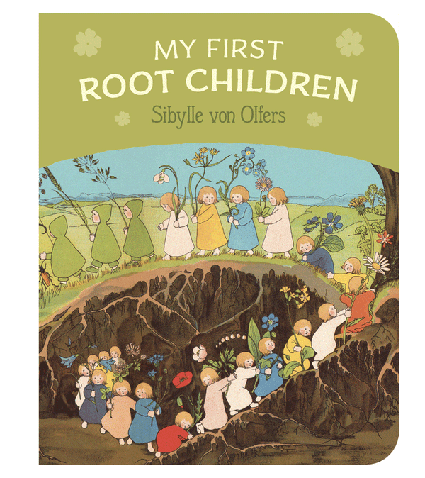My First Root Children by Sibylle Von Olfers