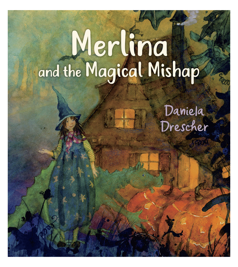 Merlina and the Magical Mishap by Daniela Drescher