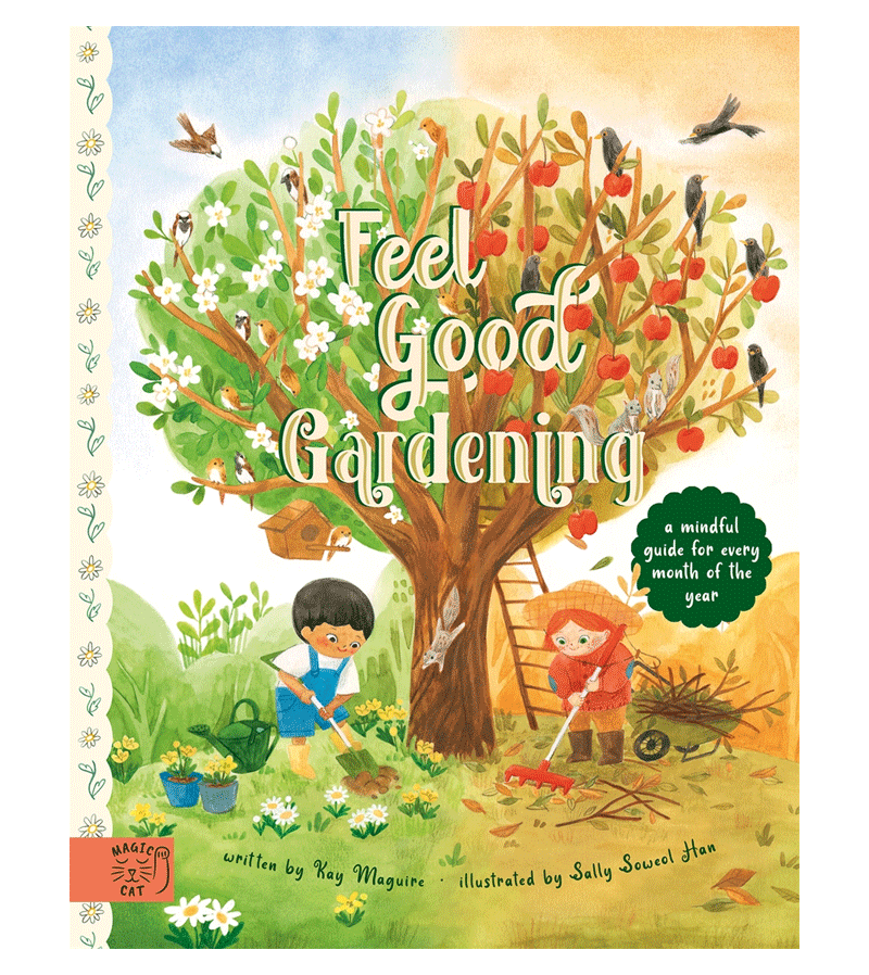 Feel Good Gardening by Kay Maguire