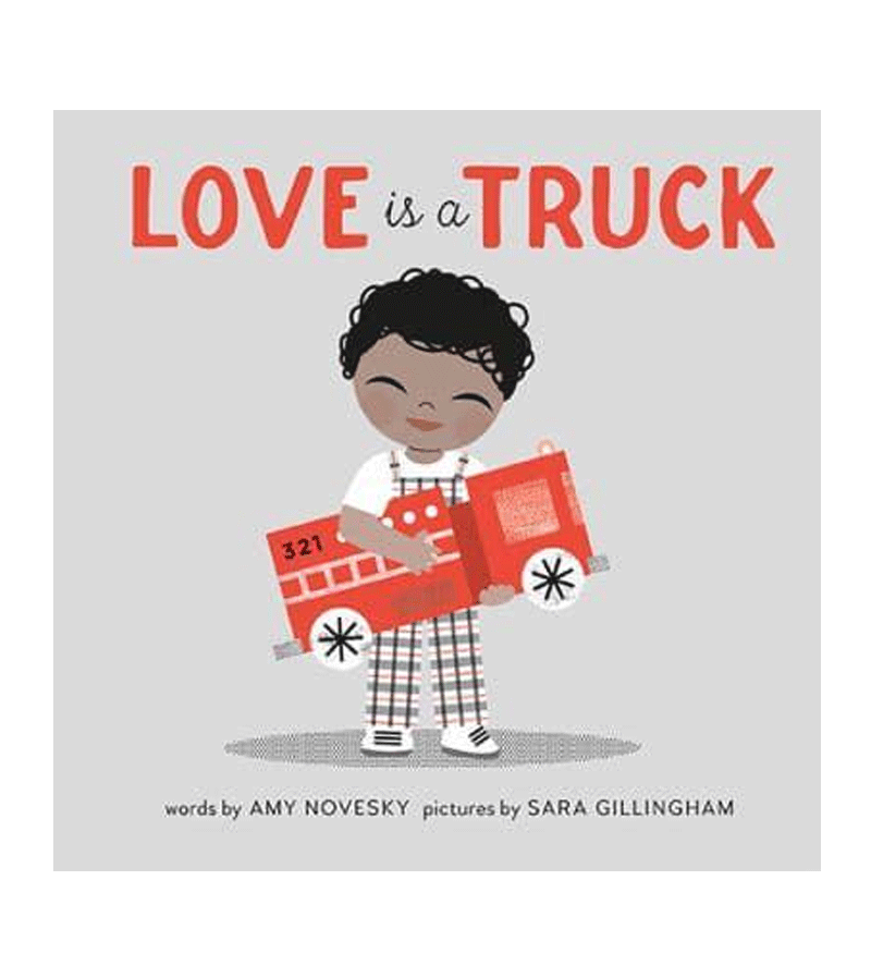Love is a Truck by Amy Novesky