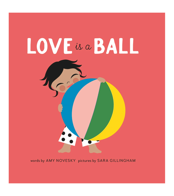 Love is a Ball by Amy Novesky