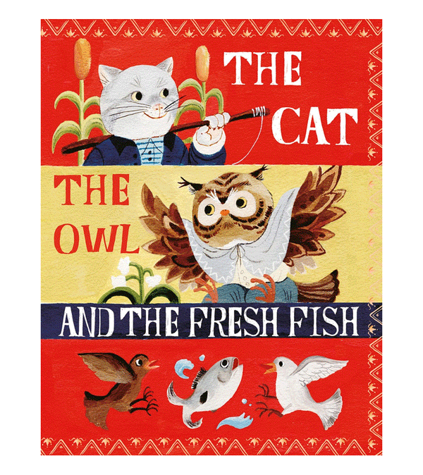 The Cat, the Owl and the Fresh Fish By Nadine Robert