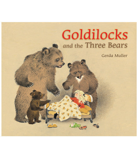 Goldilocks and the three bears by Gerda Muller